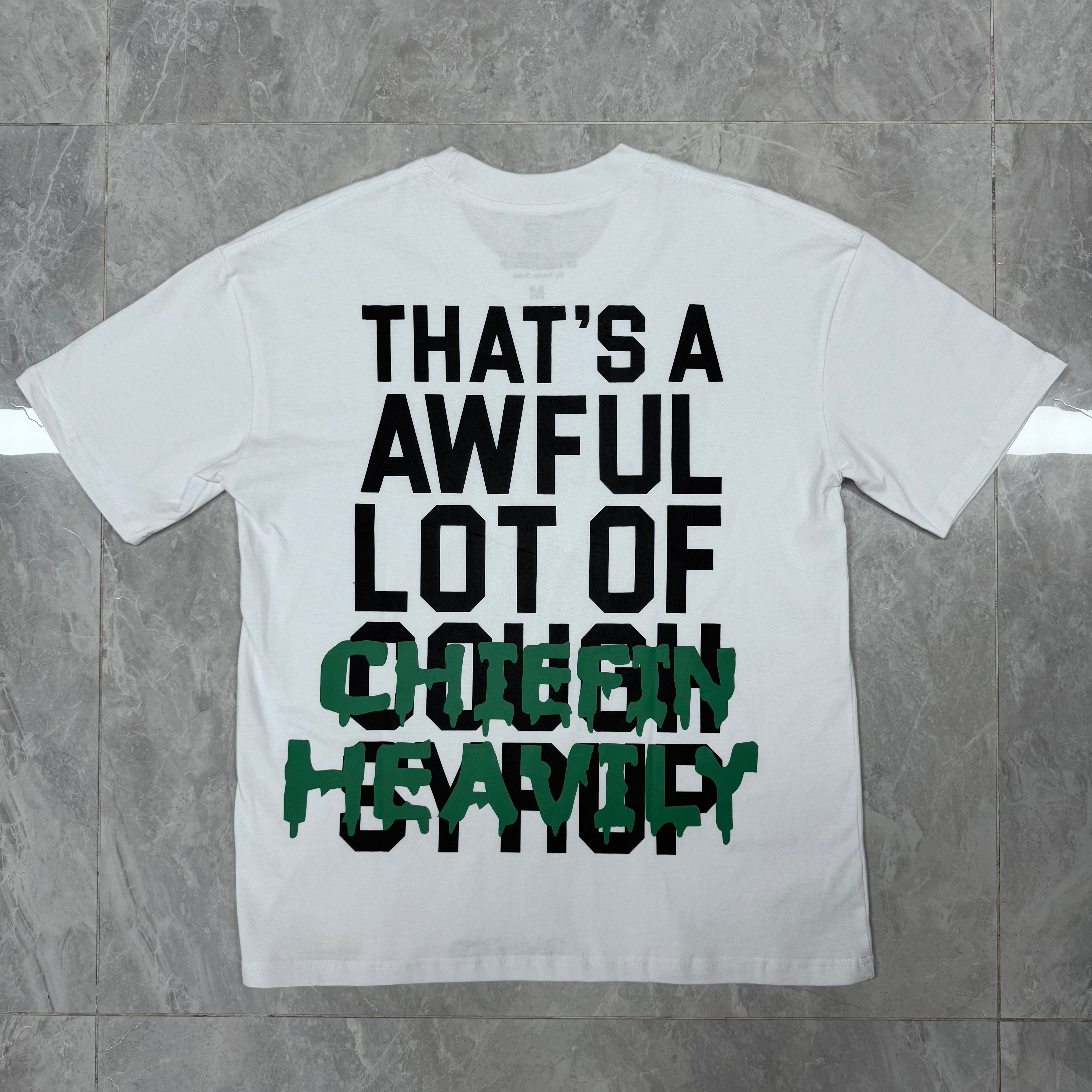 THATS A AWFUL LOT OF CHIEFIN HEAVILY WHITE
