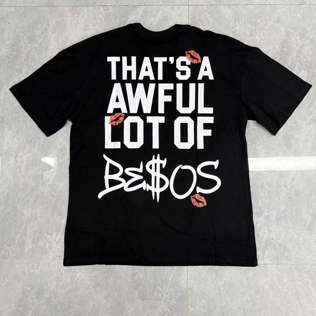 THATS A AWFUL LOT OF BE$OS BLACK T-SHIRT