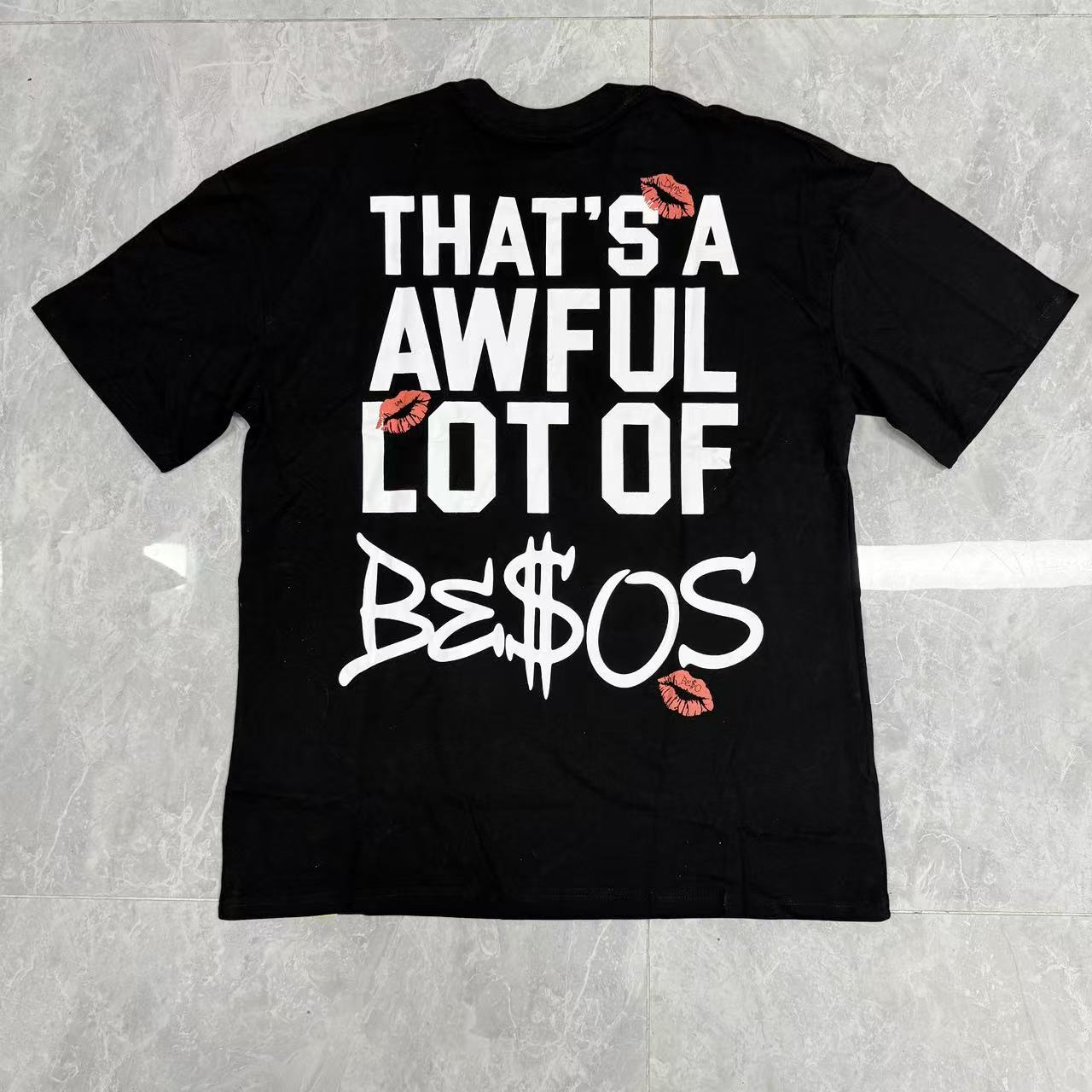 THATS A AWFUL LOT OF BE$OS BLACK T-SHIRT